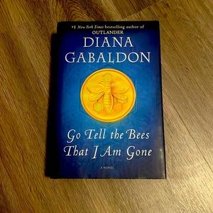 Hardcover: Go Tell the Bees That I Am Gone by Diana Gabraldon